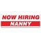 Signmission Now Hiring Nanny Banner Apply Inside Accepting Application Single Sided B-72-30280 - alternate 1